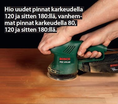 Pöytälevyn hiominen Pöytälevyn hiominen ja öljyäminen